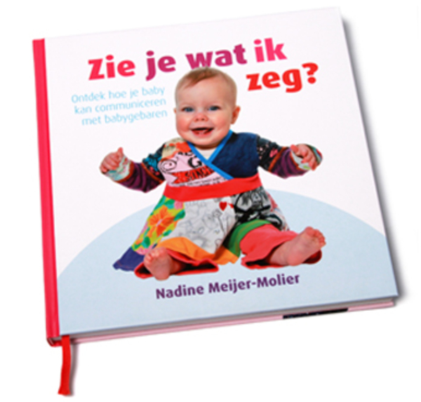 Babygebaren boek Zie je wat ik zeg? Volg de babygebaren cursus bij Zing, Speel en Gebaar! 